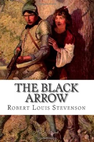 The Black Arrow: A Tale of the Two Roses