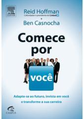 Comece por você: adapte-se ao futuro, invista em você e transforme a sua carreira