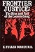 Frontier Justice by E. Fuller Torrey