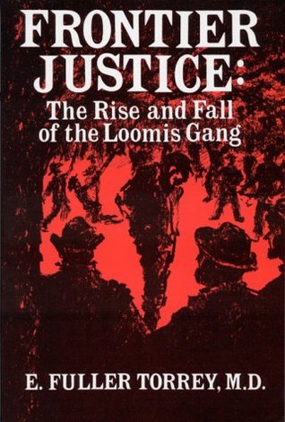 Frontier Justice: The Rise and Fall of the Loomis Gang (Paperback)