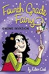 Gnome Invasion (Fourth Grade Fairy, #3)