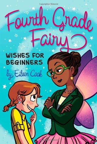 Wishes for Beginners (Fourth Grade Fairy, #2)