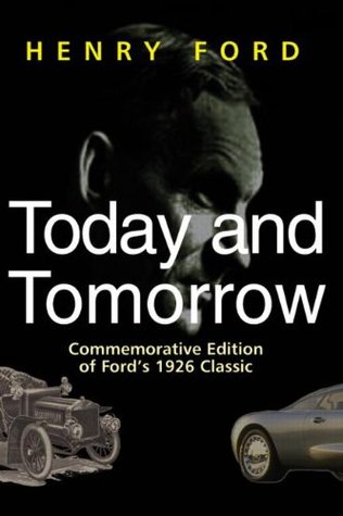 Today and Tomorrow - Special Edition of Ford's 1926 Classic (Hardcover)