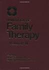 Handbook of Family Therapy, Volume 2