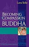 Becoming the Compassion Buddha: Tantric Mahamudra for Everyday Life