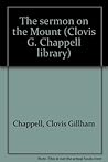 The sermon on the Mount (Clovis G. Chappell library)