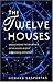 The Twelve Houses by Howard Sasportas