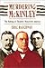 Murdering McKinley by Eric Rauchway