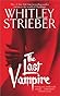 The Last Vampire by Whitley Strieber
