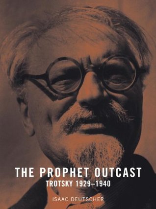 The Prophet Outcast: Trotsky, 1929-1940 (Paperback)