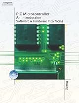 PIC Microcontroller: An Introduction to Software & Hardware Interfacing