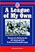 A League of My Own by Patricia I. Brown