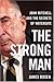The Strong Man by James Rosen