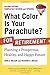 What Color Is Your Parachute? for Retirement: Planning a Prosperous, Healthy, and Happy Future
