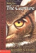 The Capture (Guardians of Ga&#x27;Hoole, #1) 