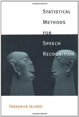 Statistical Methods for Speech Recognition (Language, Speech, and Communication)