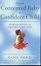 From Contented Baby To Confident Child by Gina Ford