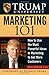 Trump University Marketing 101 by Donald E. Sexton