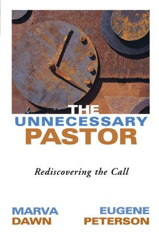 The Unnecessary Pastor: Rediscovering the Call (Paperback)