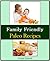 Family Friendly Paleo Recipes - Healthy Recipe Cookbook (Paleolithic Cookbook)
