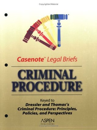 Casenote Legal Briefs: Criminal Procedure - Keyed to Dressler & Thomas (Paperback)