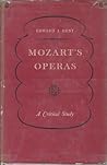 Mozart's Operas: A Critical Study Mozart's Operas: A Critical Study