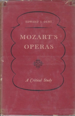Mozart's Operas: A Critical Study