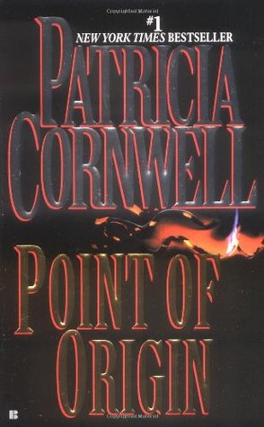 Point Of Origin Kay Scarpetta 9 By Patricia Cornwell