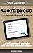 Wordpress Blogging for Small Business (Code 9 Guides)