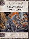 Champions of Valor (Dungeon & Dragons d20 3.5 Fantasy Roleplaying, Forgotten Realms Setting) Champions of Valor (Dungeon & Dragons d20 3.5 Fantasy Roleplaying, Forgotten Realms Setting)