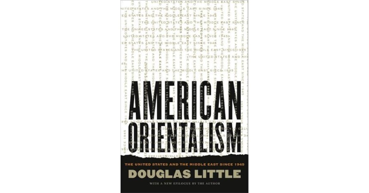 American orientalism douglas little thesis 07 picture