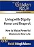 Living with Dignity, Honor and Respect: How to Make Powerful Choices in Your Life (Golden Keys Books)