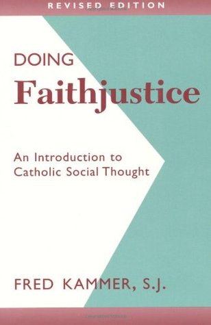 Doing Faithjustice (Revised Edition): An Introduction to Catholic Social Thought