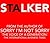 STALKER (Part 1)