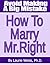 How To Marry Mr. Right: Avo...