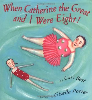 When Catherine the Great and I Were Eight! (Hardcover)