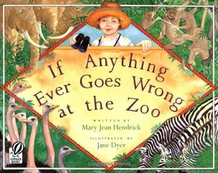 If Anything Ever Goes Wrong at the Zoo (Paperback)