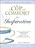 A Cup of Comfort for Inspiration: Uplifting stories that will brighten your day