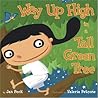 Way Up High in a Tall Green Tree by Jan Peck