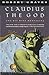 Claudius the God and His Wi...