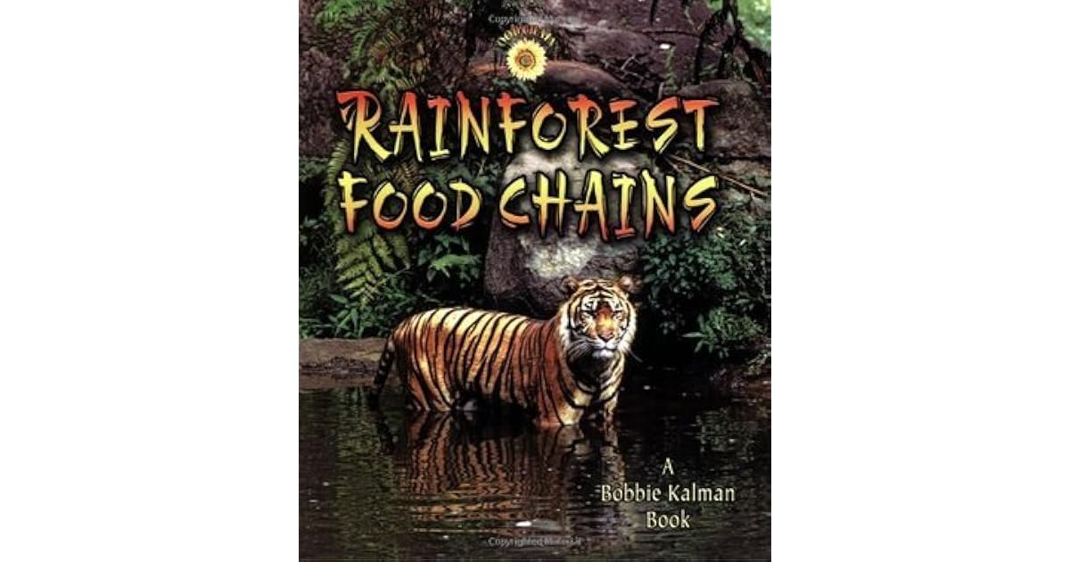 Rainforest Food Chains by Molly Aloian