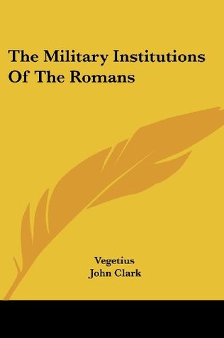 The Military Institutions of the Romans (Paperback)