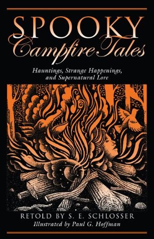 Spooky Campfire Tales: Hauntings, Strange Happenings, And Supernatural Lore (Paperback)