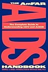 The AmFAR AIDS Handbook: The Complete Guide to Understanding HIV and AIDS The AmFAR AIDS Handbook: The Complete Guide to Understanding HIV and AIDS