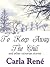 To Keep Away The Chill by Carla René To Keep Away The Chill by Carla René