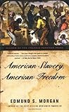 American Slavery, American Freedom by Edmund S. Morgan