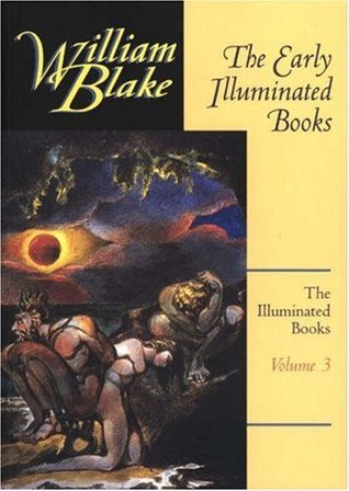 The Illuminated Books of William Blake, Volume 3: The Early Illuminated Books (Hardcover)