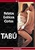 Tabú (Relatos Eróticos Cortos nº 2) (Spanish Edition)