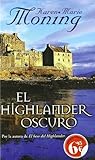 El highlander oscuro by Karen Marie Moning