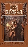 When Dragons Rage by Michael A. Stackpole